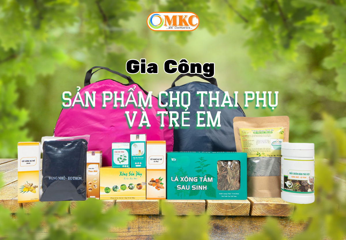 Gia Công Sản Phẩm Cho Thai Phụ & Trẻ Em