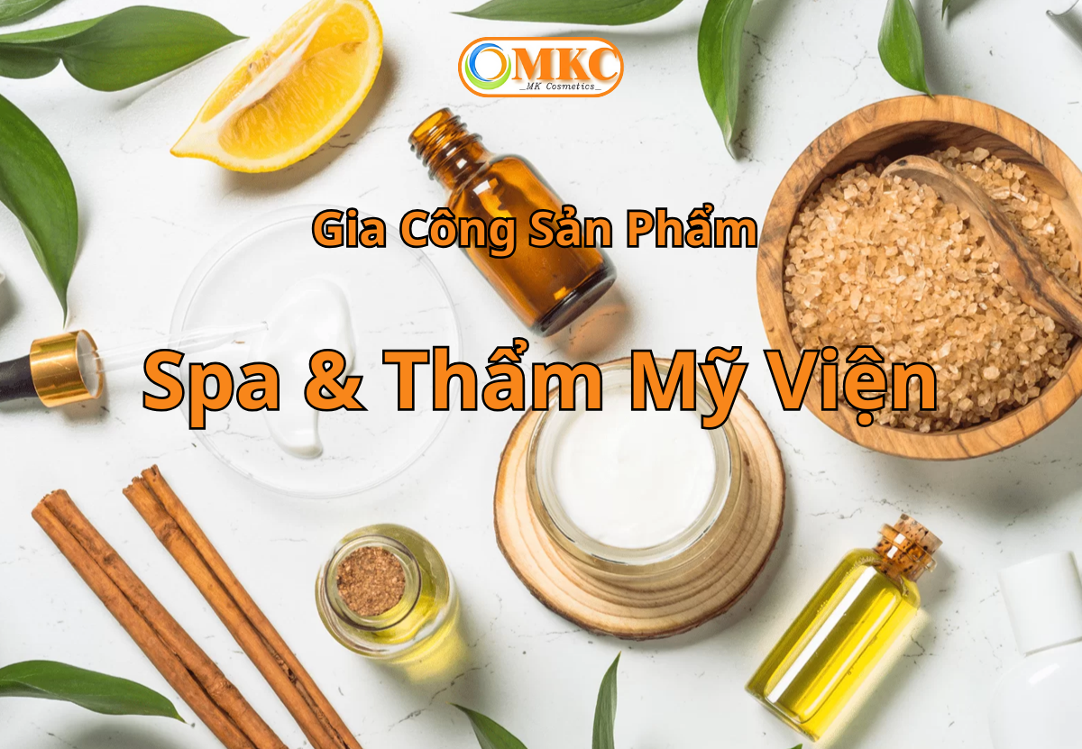 Gia Công Sản Phẩm Spa & Thẩm Mỹ Viện