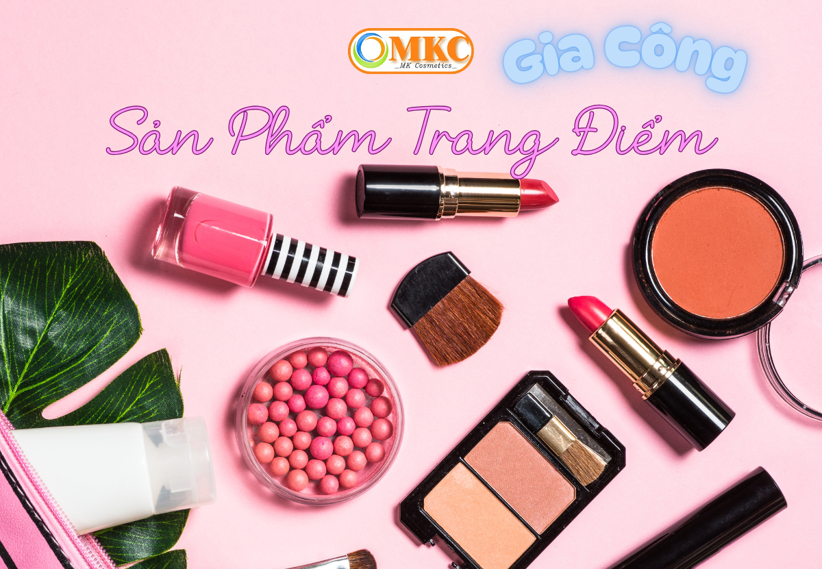 Gia Công Sản Phẩm Trang Điểm